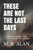 These Are Not The Last Days : A Common-Sense Look At The End Of The World