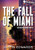 The Fall Of Miami : Part 2 Of The Vector Series