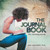 The Journal Book : Your Journaling Journey
