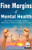 Fine Margins of Mental Health: Quicker, more effective Strategies That Break Bad Habits and Build Good Ones for All Ages