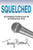 Squelched : Succeeding In Business And Life By Finding Your Voice