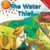 The Water Thief : A Child'S Interactive Book Of Fun And Learning