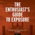 The EnthusiastS Guide To Exposure : 49 Photographic Principles You Need To Know