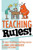 Teaching Rules! : 52 Ways To Achieve Teaching Success