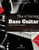 The 6 String Bass Guitar : Mode System Concept, Volume 1: Major Modes