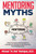 Mentoring Myths: Unlock 6 Mentoring Myths To Reenergize Your Thinking, And Launch You Into Overwhelming Success