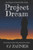 Project Dream: The Prequel To Dream Wide Awake