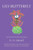 Lily-Butterfly : And The Path Of Life'S Experiences