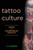 Tattoo Culture : Theory And Contemporary Contexts