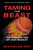 Taming The Beast : The Fall And Rise Of Jack Beasley
