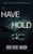 To Have And To Hold