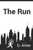 The Run: When Your Secrets Can Die With You Death Is Inevitable
