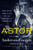 Astor: The Rise And Fall Of An American Fortune