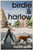 Birdie & Harlow: Life, Loss, And Loving My Dog So Much I Didn'T Want Kids (Until I Did)
