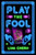 Play The Fool: A Mystery
