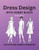 Dress Design With Debby Black: A Step-By-Step Guide To Modern Pattern Drafting