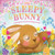 The Sleepy Bunny: A Springtime Story About Being Yourself (First Seasonal Stories)