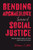 Bending Archaeology Toward Social Justice: Transformational Action For Positive Peace (Archaeologies Of Restorative Justice)