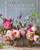 French Blooms: Floral Arrangements Inspired By Paris And Beyond