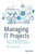Managing It Projects: How To Pragmatically Deliver Projects For External Customers