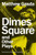 Dimes Square And Other Plays