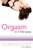 Orgasm In 5 Minutes: 1001 Roads To Happiness