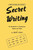 Secret Writing: An Introduction To Cryptograms, Ciphers And Codes