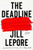 The Deadline: Essays