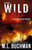 Wild Fire: A Wildfire Firefighter Romantic Suspense (Firehawks)