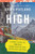 High: A Journey Across The Himalaya, Through Pakistan, India, Bhutan, Nepal, And China