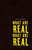 What Are Real What Are Real