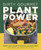 Dirty Gourmet Plant Power: Food For Your Outdoor Adventures