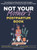 Not Your MotherS Postpartum Book: Normalizing Post-Baby Mental Health Struggles, Navigating #Momlife, And Finding Strength Amid The Chaos