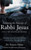 Following The Footsteps Of Rabbi Jesus Into The Courts Of Heaven: Partnering With Jesus To Pray Prayers That Hit The Mark