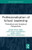 Professionalisation Of School Leadership: Theoretical And Analytical Perspectives (Routledge Research In Educational Leadership)