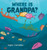 Where Is Grandpa?
