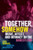 Together, Somehow: Music, Affect, And Intimacy On The Dancefloor