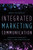 Integrated Marketing Communication: Creative Strategy From Idea To Implementation