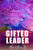 The Gifted Leader