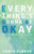 Everything'S Going To Be Okay: How To Nurture Yourself During A Storm