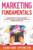 Marketing Fundamentals: 3-In-1 Guide To Master Marketing Strategy, Marketing Research, Advertising & Promotion (Marketing Management)