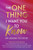 The One Thing I Want You To Know: Life Lessons To Live By