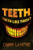 Teeth like these? Teeth like these?