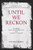 Until We Reckon: Violence, Mass Incarceration, and a Road to Repair