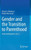 Gender And The Transition To Parenthood: Understanding The A, B, CS