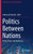Politics Between Nations: Power, Peace, And Diplomacy (Contributions To International Relations)