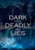 Dark Deadly Lies: Fatale Spiele (German Edition)