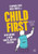 Child First: Developing A New Youth Justice System