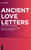 Ancient Love Letters: Form, Themes, Approaches
