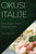 Okusi Italije: Autenticna Kuhinja Za Prave Gurmane (Croatian Edition)
